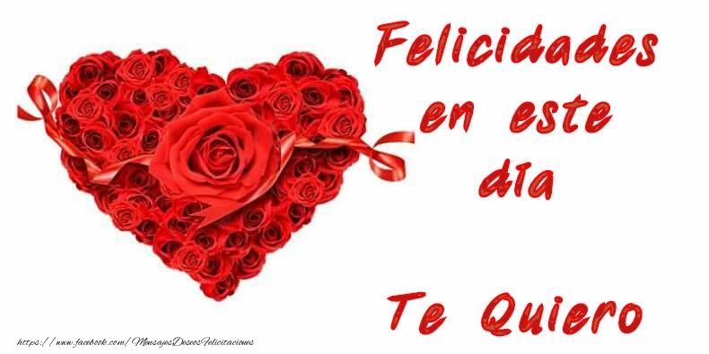 Felicitari Ziua indragostitilor in Spaniola - Feliz Día de San Valentin! Te amo! 14 Febrero - mesajeurarifelicitari.com