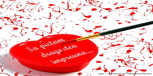 Sa pictam dragostea impreuna ...