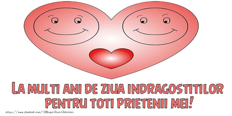 La multi ani de ziua indragostitilor pentru toti prietenii mei!