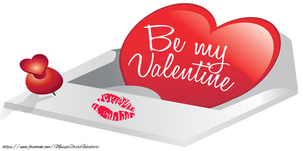 Felicitari Ziua indragostitilor - Be my Valentine! - mesajeurarifelicitari.com