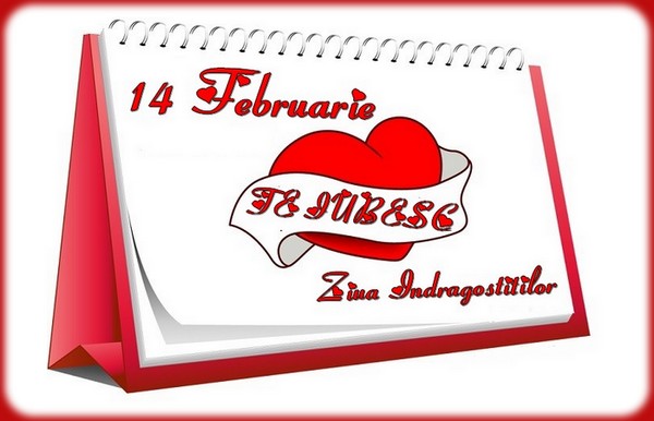 14 Februarie - Ziua indragostitilor