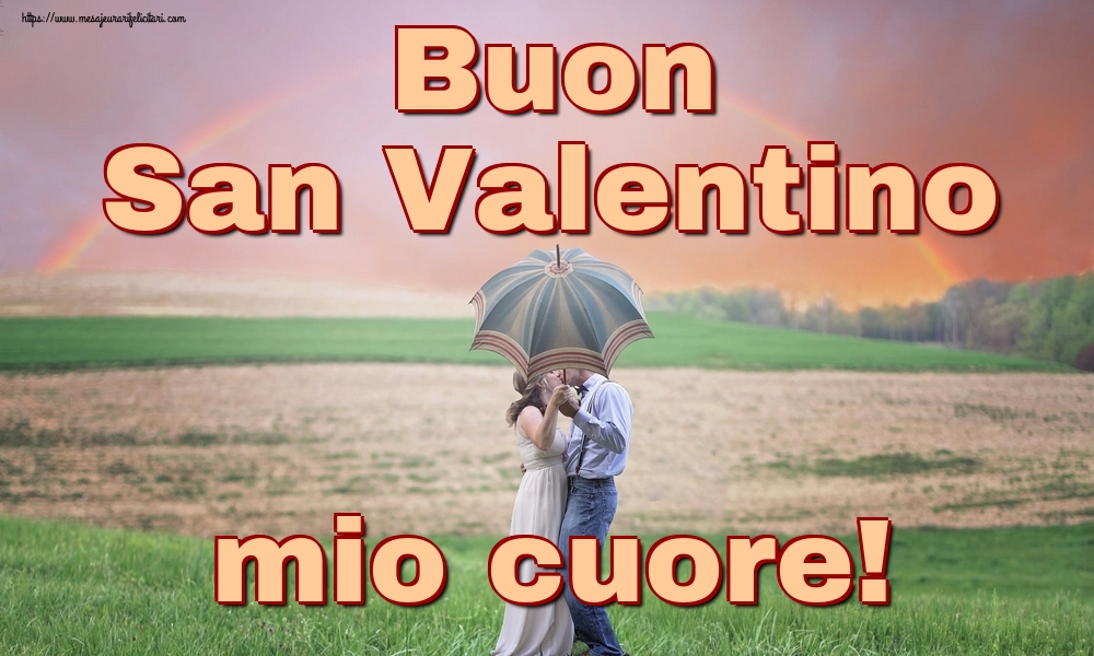 Felicitari Ziua indragostitilor in Italiana - Buon San Valentino mio cuore!