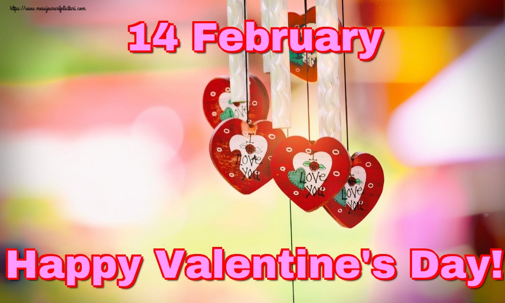Felicitari Ziua indragostitilor in Engleza - 14 February Happy Valentine's Day!