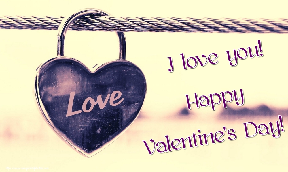 Felicitari Ziua indragostitilor - I love you! Happy Valentine's Day! - mesajeurarifelicitari.com