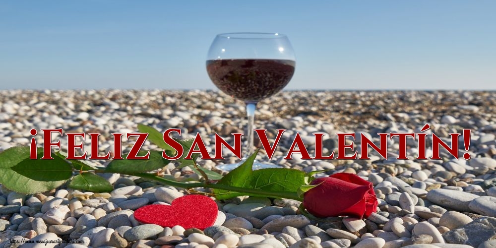 Felicitari Ziua indragostitilor in Spaniola - ¡Feliz San Valentín! - mesajeurarifelicitari.com