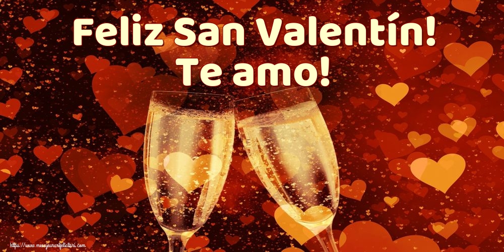 Felicitari Ziua indragostitilor in Spaniola - Feliz San Valentín! Te amo!