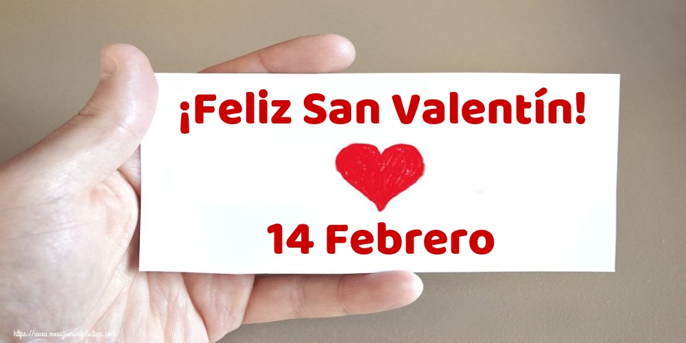 Felicitari Ziua indragostitilor in Spaniola - ¡Feliz San Valentín! 14 Febrero