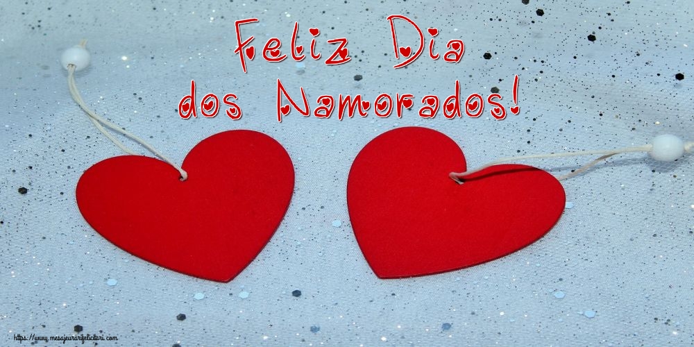 Felicitari Ziua indragostitilor in Spaniola - Feliz Dia dos Namorados!
