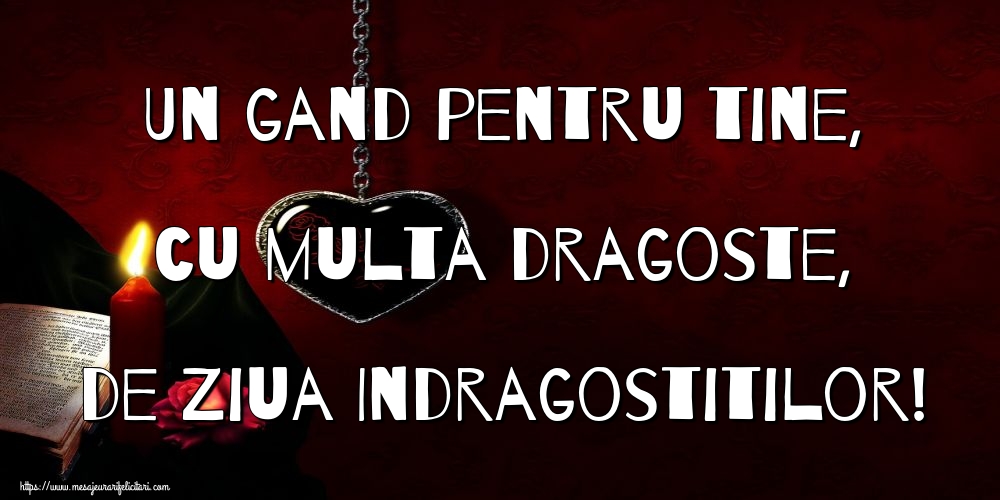 Un gand pentru tine, cu multa dragoste, de Ziua Indragostitilor!