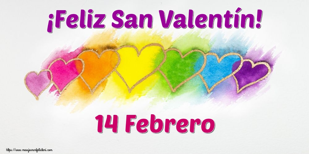 Felicitari Ziua indragostitilor in Spaniola - ¡Feliz San Valentín! 14 Febrero