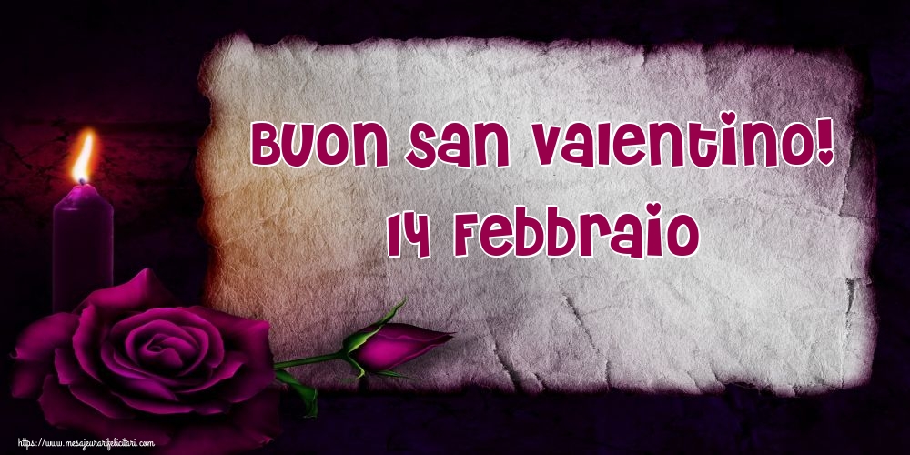 Felicitari Ziua indragostitilor - Buon San Valentino! 14 Febbraio - mesajeurarifelicitari.com