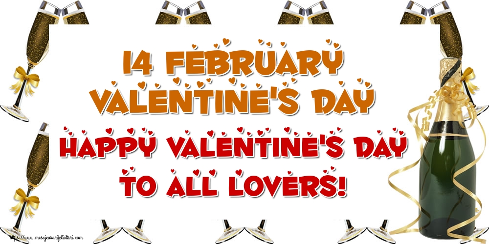 Ziua indragostitilor 14 February Valentine's Day Happy Valentine's day to all lovers!