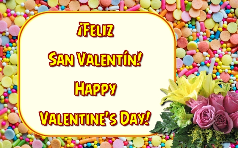 Felicitari Ziua indragostitilor in Spaniola - ¡Feliz San Valentín! Happy Valentine's Day!