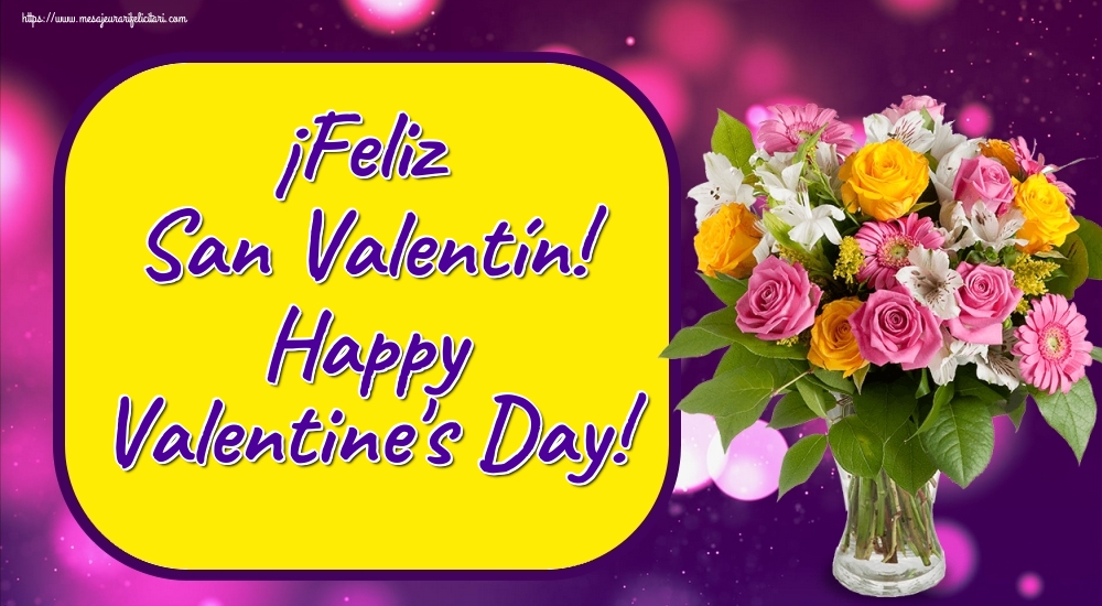 Felicitari Ziua indragostitilor in Spaniola - ¡Feliz San Valentín! Happy Valentine's Day! - mesajeurarifelicitari.com