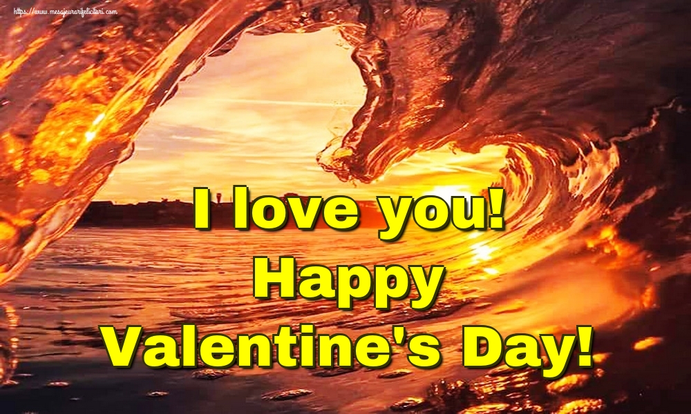 Felicitari Ziua indragostitilor - I love you! Happy Valentine's Day! - mesajeurarifelicitari.com