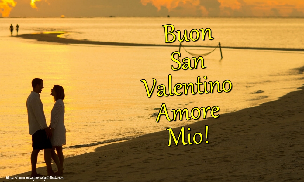 Felicitari Ziua indragostitilor in Italiana - Buon San Valentino Amore Mio!