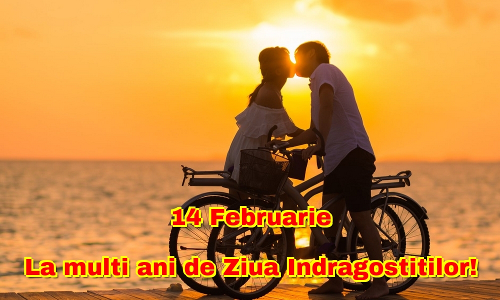 14 Februarie La multi ani de Ziua Indragostitilor!