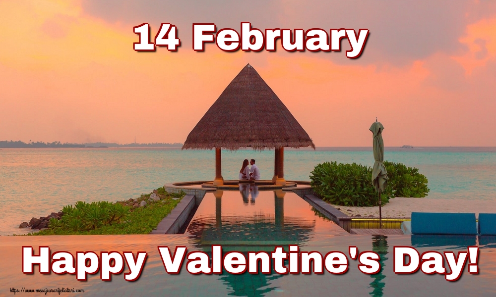 Felicitari Ziua indragostitilor in Engleza - 14 February Happy Valentine's Day!