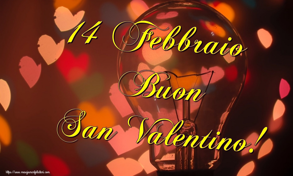 Felicitari Ziua indragostitilor in Italiana - 14 Febbraio Buon San Valentino!