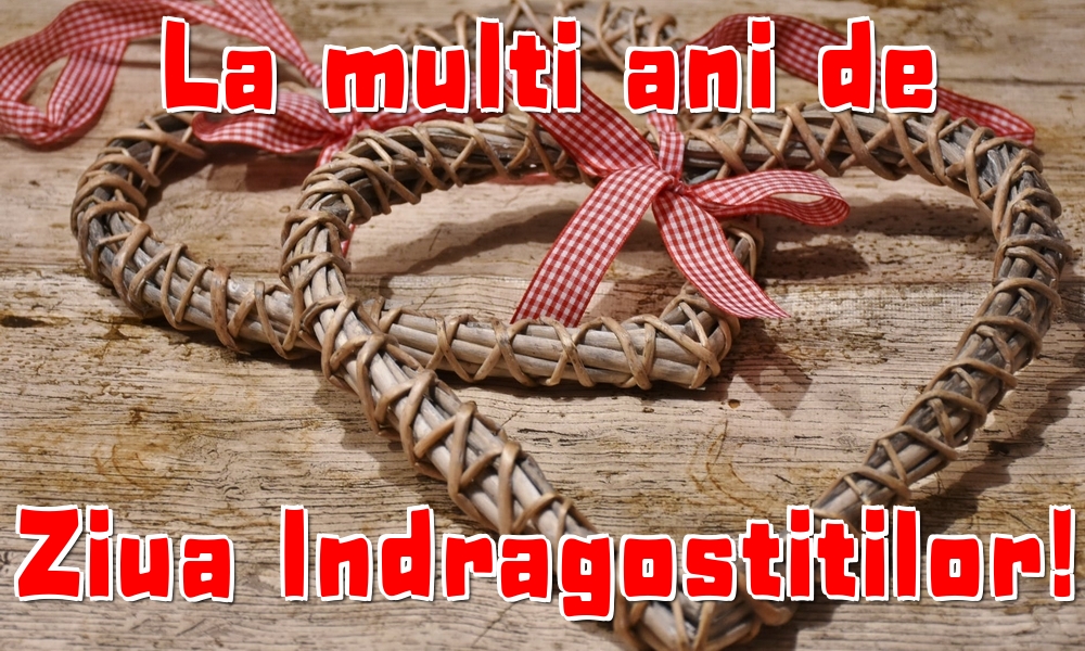 La multi ani de Ziua Indragostitilor!