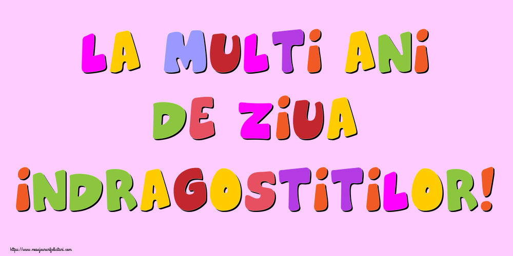 La multi ani de ziua indragostitilor!