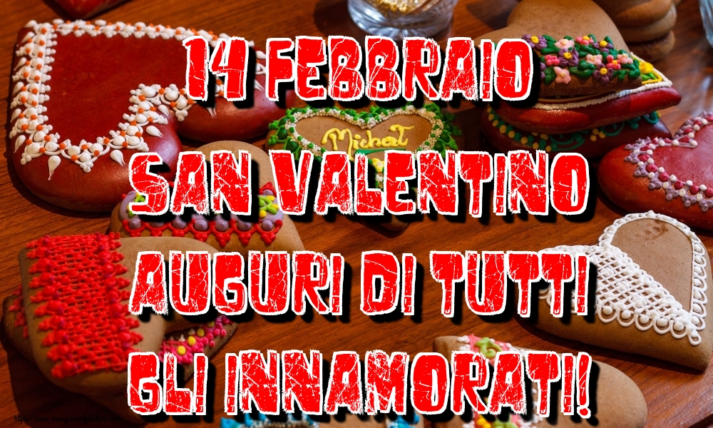 Felicitari Ziua indragostitilor - 14 Febbraio San Valentino Auguri di tutti gli innamorati! - mesajeurarifelicitari.com