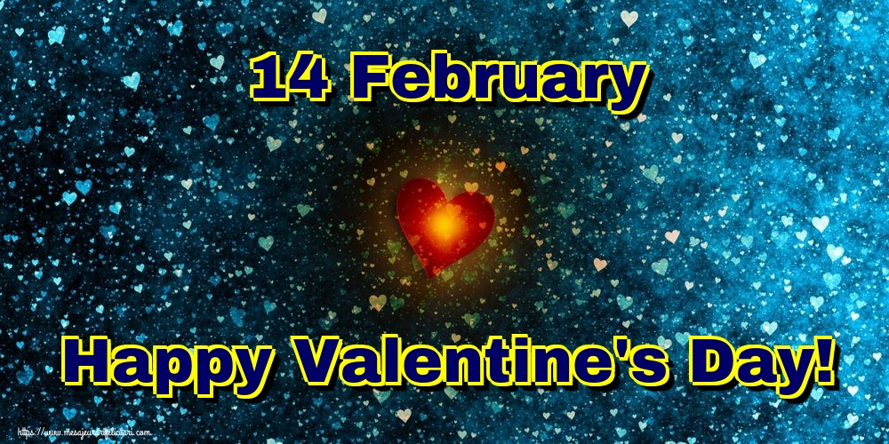 Felicitari Ziua indragostitilor in Engleza - 14 February Happy Valentine's Day!