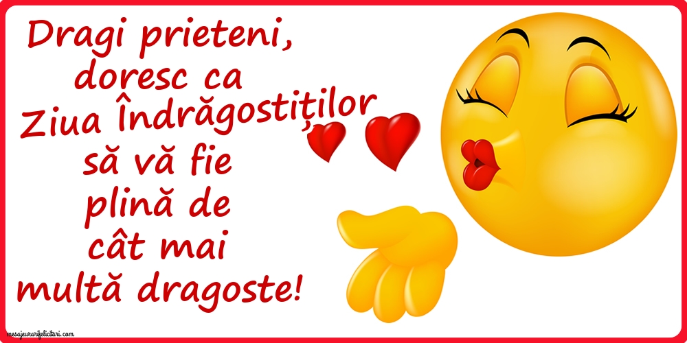 Ziua indrăgostiților să vă fie plină de cât mai multa dragoste!