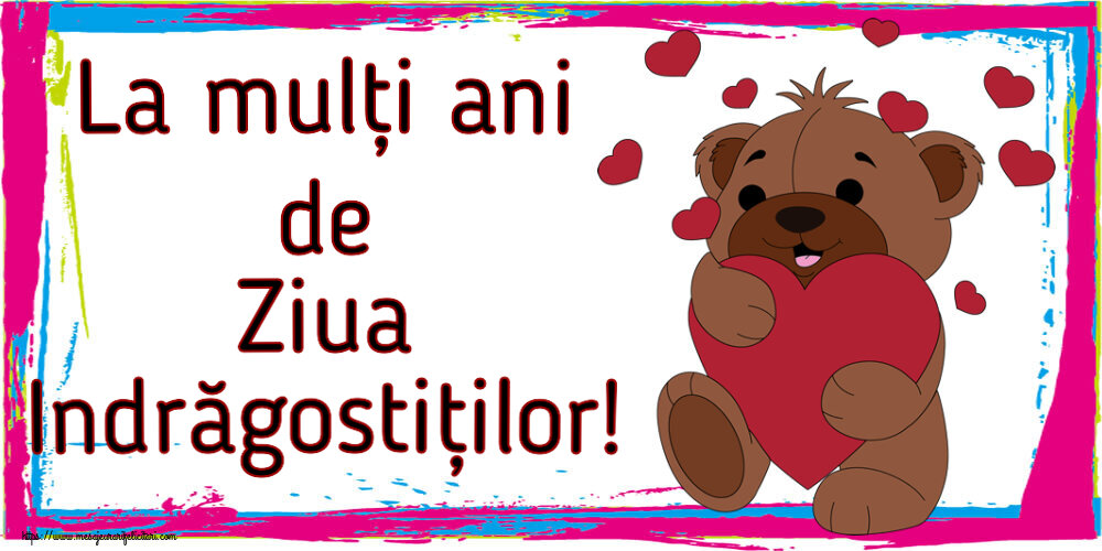La mulți ani de Ziua Indrăgostiților! ~ urs simpatic cu inimioare