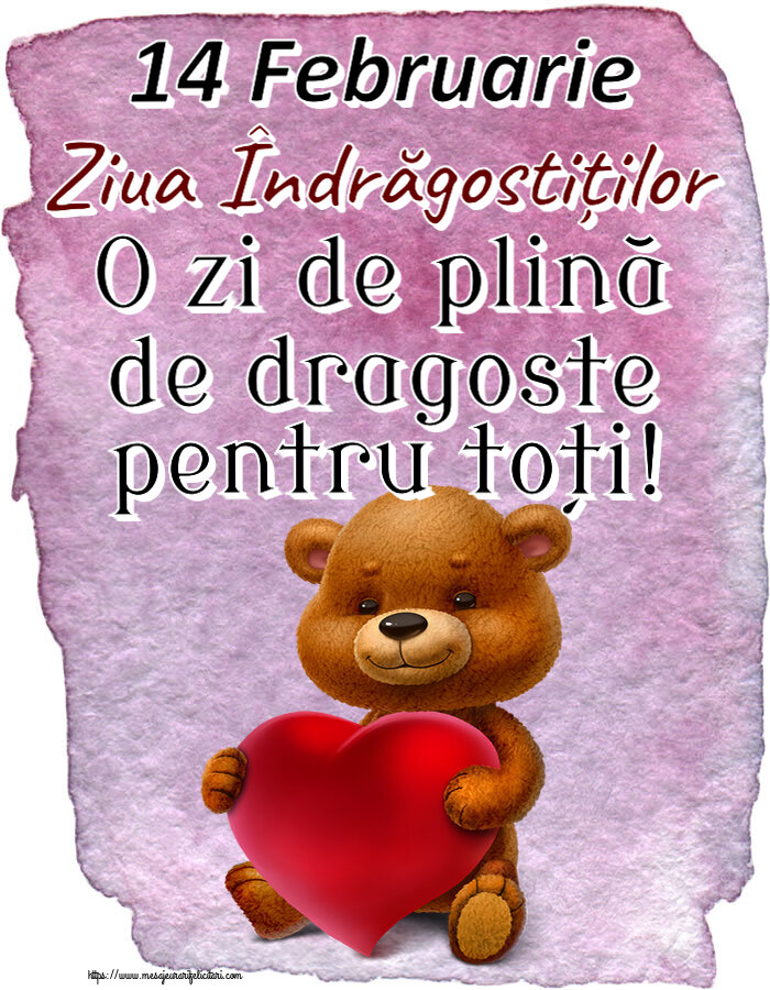 Felicitari Ziua indragostitilor - 14 Februarie Ziua Îndrăgostiților O zi de plină de dragoste pentru toți! ~ urs cu inimioară - mesajeurarifelicitari.com