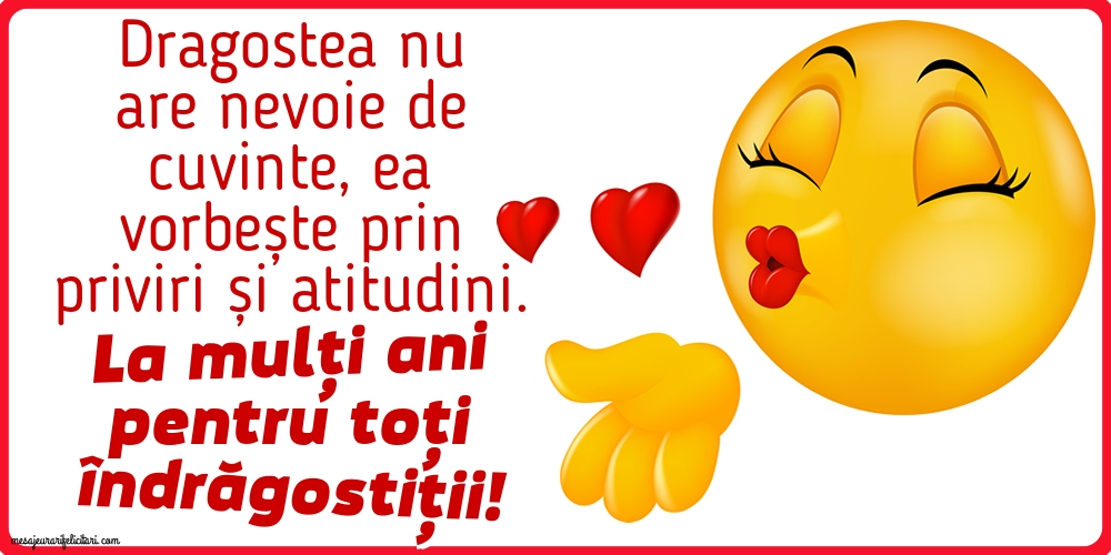 La mulți ani pentru toți îndrăgostiții!