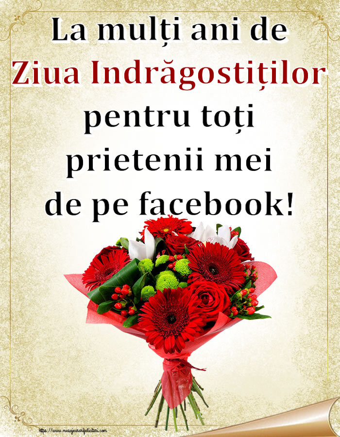 Ziua indragostitilor La mulți ani de Ziua Indrăgostiților pentru toți prietenii mei de pe facebook! ~ buchet cu gerbere