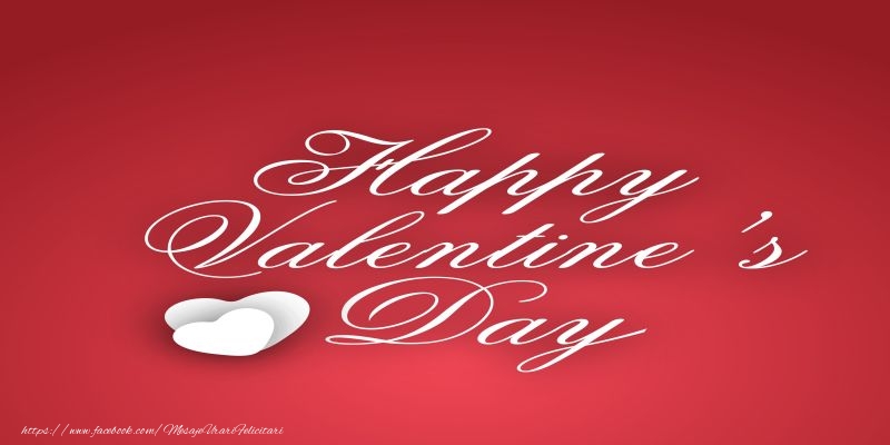 Felicitari Ziua indragostitilor in Engleza - Happy Valentine's Day! I love you! 14 February