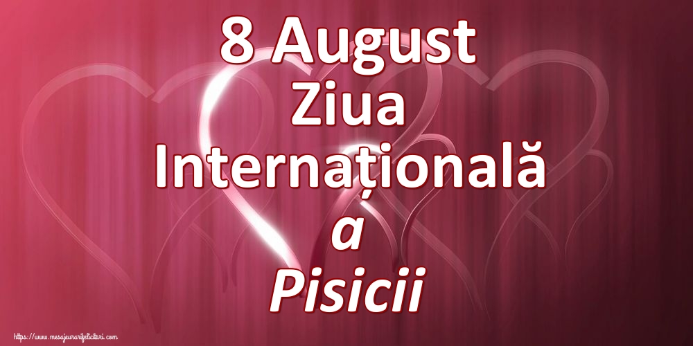 8 August Ziua Internațională a Pisicii