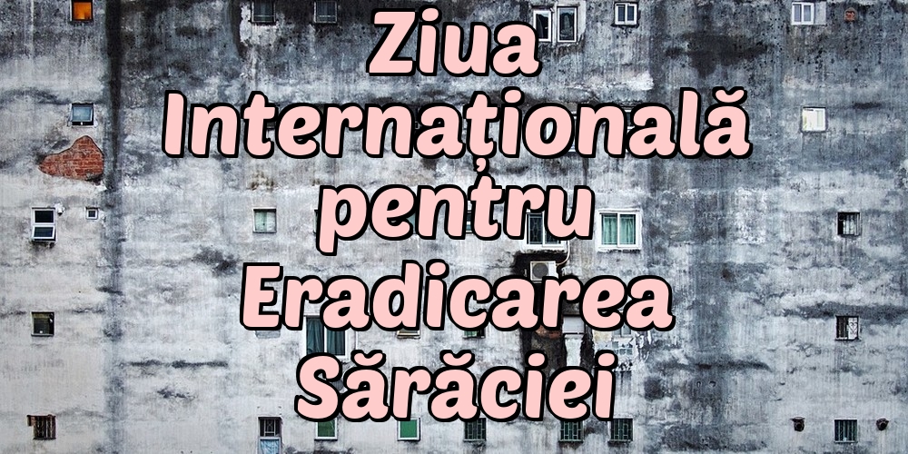 Ziua Internațională pentru Eradicarea Sărăciei