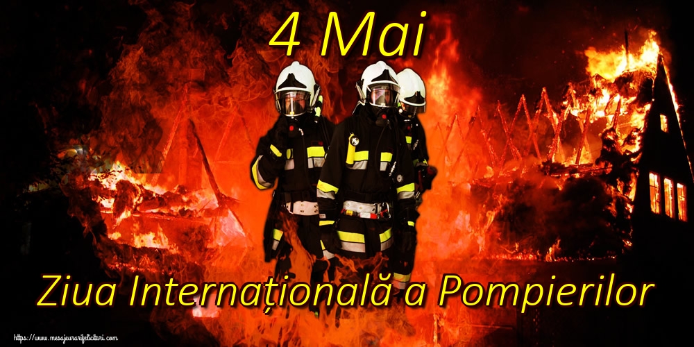 4 Mai Ziua Internațională a Pompierilor