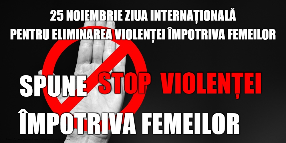 Spune NU! Oprește violența împotriva femeilor!