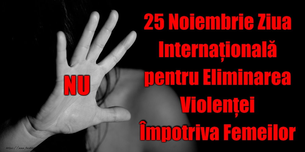 Spune NU! Oprește violența împotriva femeilor!