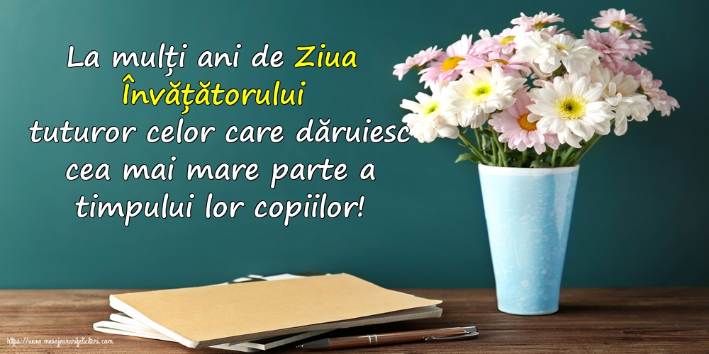 5 iunie - La mulți ani de Ziua Învățătorului!