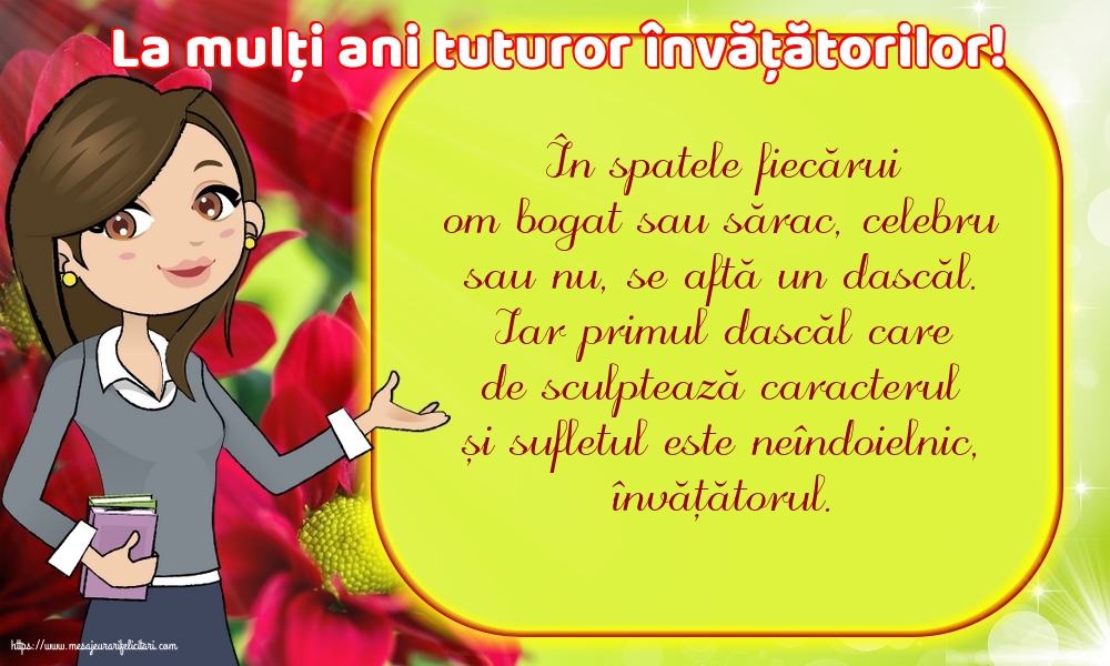 Ziua Învățătorului La mulți ani tuturor învățătorilor!