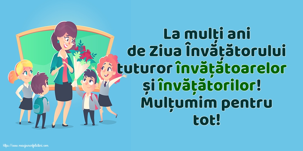 5 iunie - La mulți ani de Ziua Învățătorului tuturor învățătoarelor și învățătorilor!