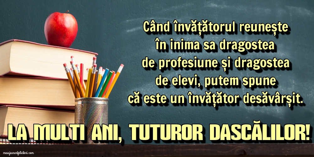 La multi ani, tuturor dascălilor!
