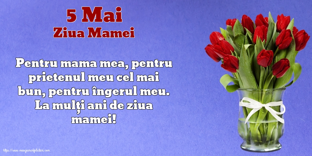 Descarca felicitarea - Felicitari de Ziua Mamei - 5 Mai - Ziua Mamei - mesajeurarifelicitari.com