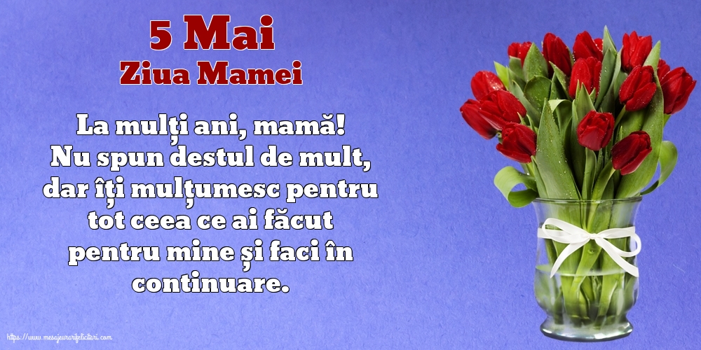 Felicitari de Ziua Mamei - 5 Mai - Ziua Mamei - mesajeurarifelicitari.com