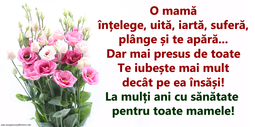 Felicitari de Ziua Mamei - La mulți ani cu sănătate pentru toate mamele! - mesajeurarifelicitari.com