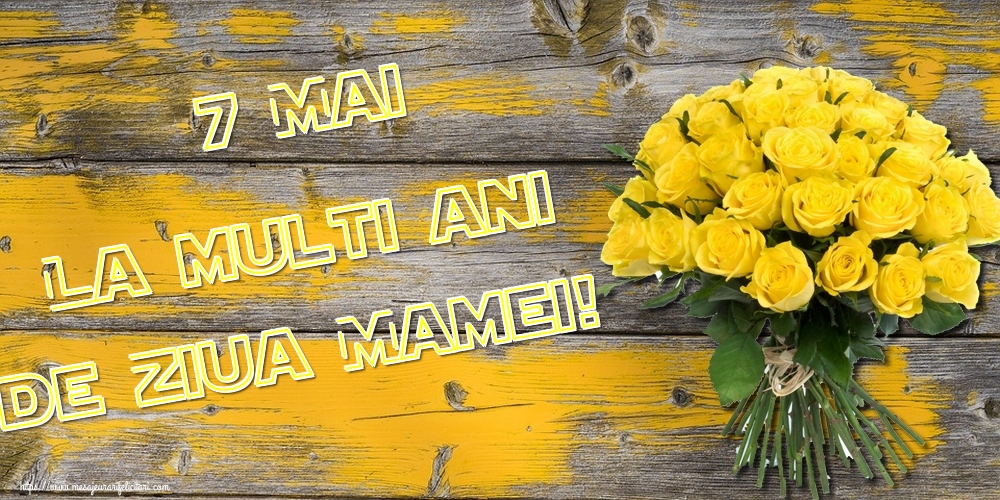 Felicitari de Ziua Mamei - 7 Mai La multi ani de Ziua Mamei! - mesajeurarifelicitari.com