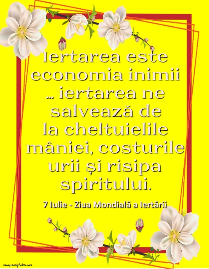 7 Iulie - Ziua Mondială a Iertării