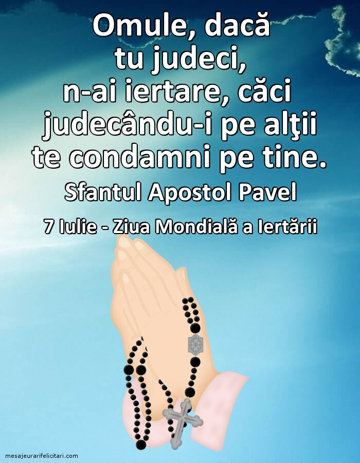 7 Iulie - Ziua Mondială a Iertării