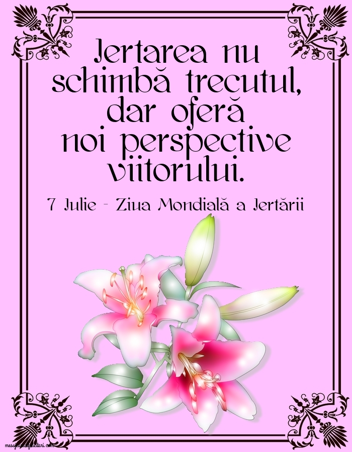 7 Iulie - Ziua Mondială a Iertării