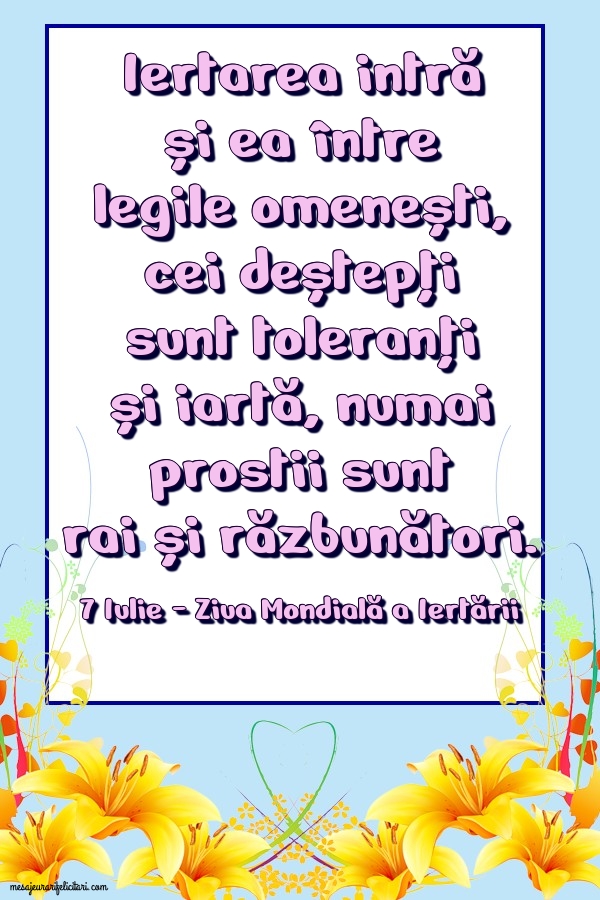 7 Iulie - Ziua Mondială a Iertării